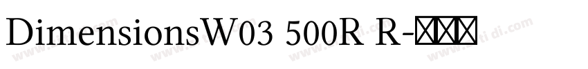 DimensionsW03 500R R字体转换